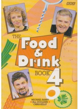Michael Barry, Jill Goolden, Chris Kelly - The Food & Drink Book 4 Michael Barry, Jill Goolden, Chris Kelly - The Food & Drink Book 4, London 1988 antikvár könyv