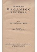 Fehérváry Jenő - Magyar magánjog kistükre