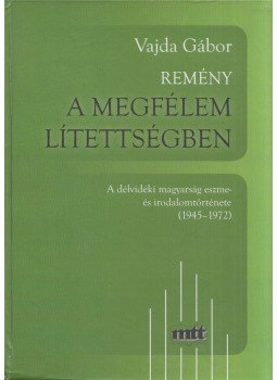 Vajda Gábor - Remény a megfélemlítettségben 1. (dedikált), Szabadka 2006 antikvár könyv