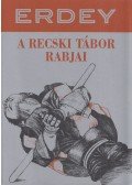 Erdey Sándor - A Recski tábor rabjai (dedikált)