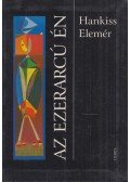 Hankiss Elemér - Az ezerarcú én (dedikált)