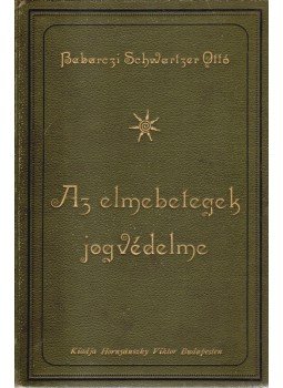 Schwartzer Ottó, babarczi - Az elmebetegek jogvédelme, Budapest 1895 antikvár könyv