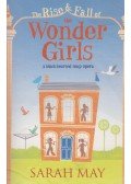 Sarah May - The Rise and Fall of the Wonder Girls