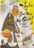 Andy Stanton - You're a Bad Man, Mr Gum!