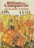 Michael St. John Parker - William the Conqueror and the Battle of Hastings