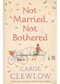 CLEWLOW, CAROL - Not Married, Not Bothered