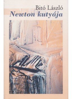 Bitó László - Newton kutyája (Dedikált) Bitó László - Newton kutyája (Dedikált), Budapest 2016 antikvár könyv