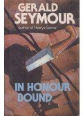 Gerald Seymour - In Honour Bound