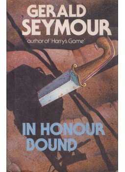Gerald Seymour - In Honour Bound Gerald Seymour - In Honour Bound, 1984 antikvár könyv