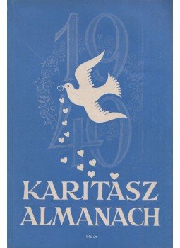 Molnár Frigyes (szerk.) - Karitász Almanach 1940. Molnár Frigyes (szerk.) - Karitász Almanach 1940., Budapest 1939 antikvár könyv
