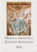 Gróf Lajos - Miskolci Keresztény Közéleti Almanach 2004