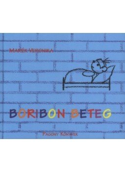 Marék Veronika - Boribon beteg Marék Veronika - Boribon beteg, Budapest 2013 antikvár könyv