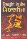Alan Gibbons - Caught in the Crossfire