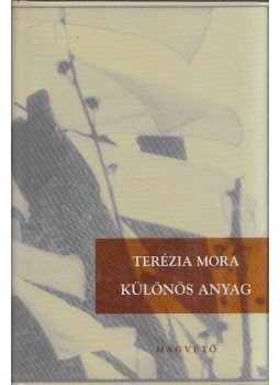 Terézia Mora - Különös anyag, Budapest 0 antikvár könyv