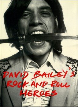 Neil Spencer, David Bailey - David Bailey's Rock and Roll Heroes, München-Paris-London 1997 antikvár könyv