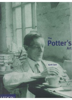 Garth Clark - The Potter's Art: A Complete History of Pottery in Britain Garth Clark - The Potter's Art: A Complete History of Pottery in Britain, London 1995 antikvár könyv