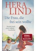 Hera Lind - Die Frau, die frei sein wollte