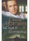 Carole Mortimer - Tall, Dark & Gorgeous