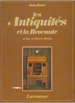 Jean Bedel - les Antiquités et la Brocante, Párizs 1981 antikvár könyv
