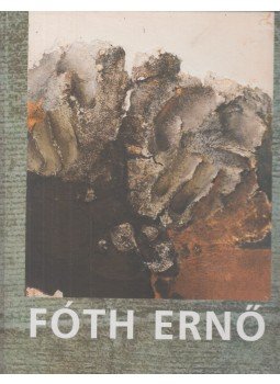 Aszalós Endre - Fóth Ernő Aszalós Endre - Fóth Ernő, Budapest 2007 antikvár könyv
