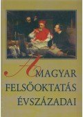 Szögi László,Kelemen Elemér,Kardos József - A magyar felsőoktatás évszázadai (Dedikált)