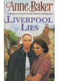 Anne Baker - Liverpool Lies