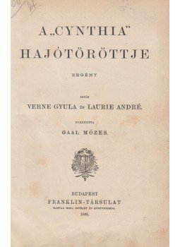 Verne Gyula, Laurie André, Jules Verne - A "Cynthia" hajótöröttje, Budapest 1898 antikvár könyv