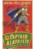 Arturo Pérez-Reverte - Captain Alatriste