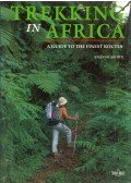 Stefano Ardito - Trekking in Africa: A Guide to the Finest Routes