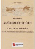 Viszota Gyula,Hajós Bence (szerk.) - A Széchenyi-híd története az 1836 : XXVI. T.C. megalkotásáig (reprint)