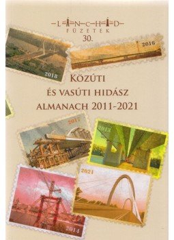 Hajós Bence - Közúti és vasúti hidász almanach 2011-2021 Hajós Bence - Közúti és vasúti hidász almanach 2011-2021, Biri 2022 antikvár könyv