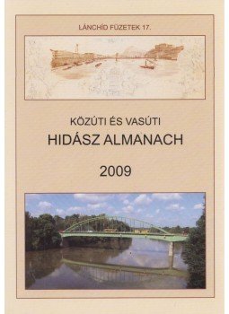 Hajós Bence - Közúti és vasúti hidász almanach 2009 Hajós Bence - Közúti és vasúti hidász almanach 2009, Biri 2010 antikvár könyv