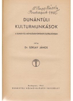 Sziklay János - Dunántúli kultúrmunkások, Budapest 1941 antikvár könyv
