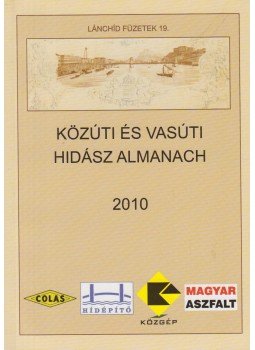 Hajós Bence (szerk.) - Közúti és vasúti hidász almanach 2010 Hajós Bence (szerk.) - Közúti és vasúti hidász almanach 2010, Biri 2011 antikvár könyv