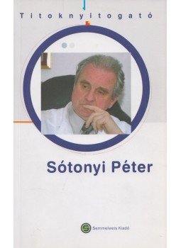 Kondor Katalin - Dr. Sótonyi Péter (Dedikált) Kondor Katalin - Dr. Sótonyi Péter (Dedikált), Budapest 2007 antikvár könyv