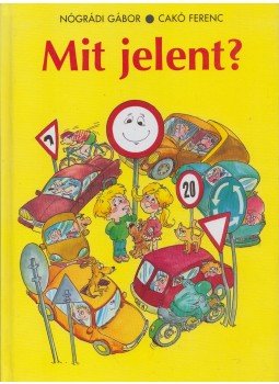 Nógrádi Gábor - Mit jelent? Nógrádi Gábor - Mit jelent?, Budapest 2004 antikvár könyv