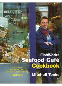 Mitchell Tonks - FishWorks Seafood Café Cookbook Mitchell Tonks - FishWorks Seafood Café Cookbook, Bath, Somerset 2004 antikvár könyv