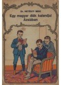 Dr. Hetényi Imre - Egy magyar diák kalandjai Ázsiában