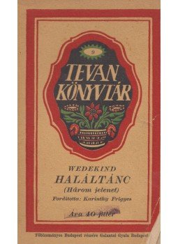 Frank Wedekind - Haláltánc Frank Wedekind - Haláltánc, Békéscsaba 1916 antikvár könyv