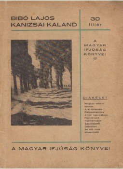 Bíró Lajos - Kanizsai kaland, Budapest 1934 antikvár könyv