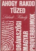 Lábadi Károly - Ahogy rakod tűzed