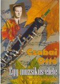 Csabai Ottó - Egy muzsikus élete (dedikált)