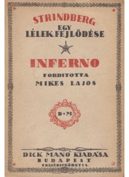 Strindberg Ágost - Egy lélek fejlődése - Inferno Strindberg Ágost - Egy lélek fejlődése - Inferno, Budapest 0 antikvár könyv