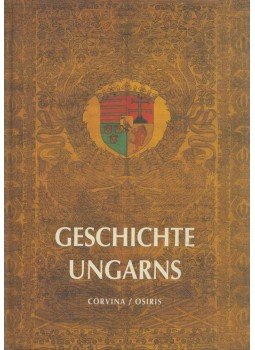 Tóth István György - Geschichte Ungarns Tóth István György - Geschichte Ungarns, Budapest 2005 antikvár könyv