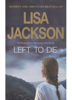 Lisa Jackson - Left To Die Lisa Jackson - Left To Die, London 2008 antikvár könyv
