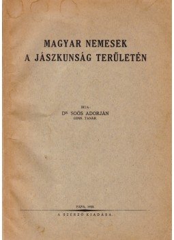 Soós Adorján - Magyar nemesek a Jászkunság területén, Pápa 1935 antikvár könyv