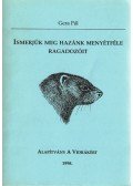 Gera Pál - Ismerjük meg hazánk menyétféle ragadozóit