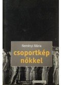 Neményi Mária - Csoportkép nőkkel