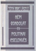 Tóth Imre László - Népi gondolat és politikai cselekvés