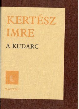 Kertész Imre - A kudarc Kertész Imre - A kudarc, Budapest 2000 antikvár könyv